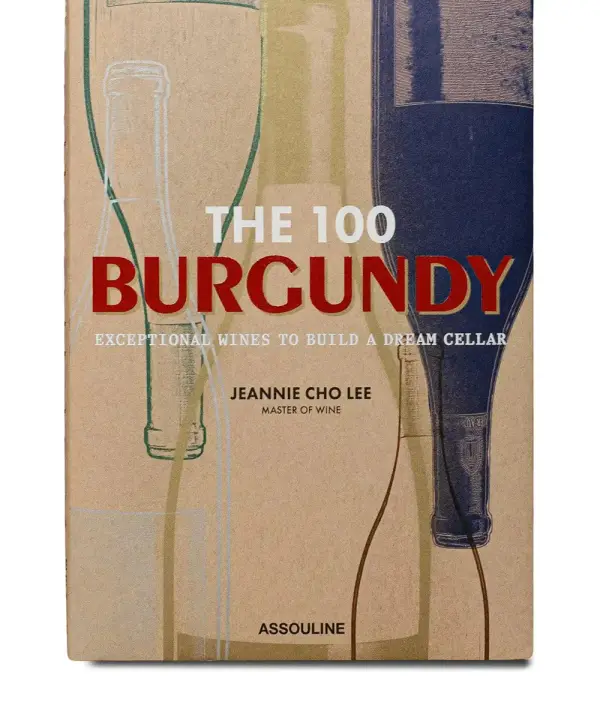 The 100: Burgundy Exceptional Wines to Build a Dream Cellar