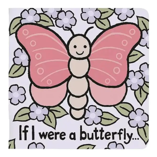 If I Were A Butterfly Board Book