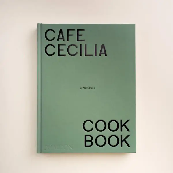 Cafe Cecilia Cookbook