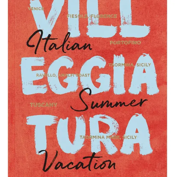Villeggiatura: Italian Summer Vacation Book