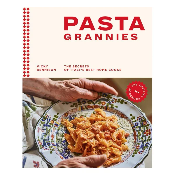 Pasta Grannies: The Official Cookbook