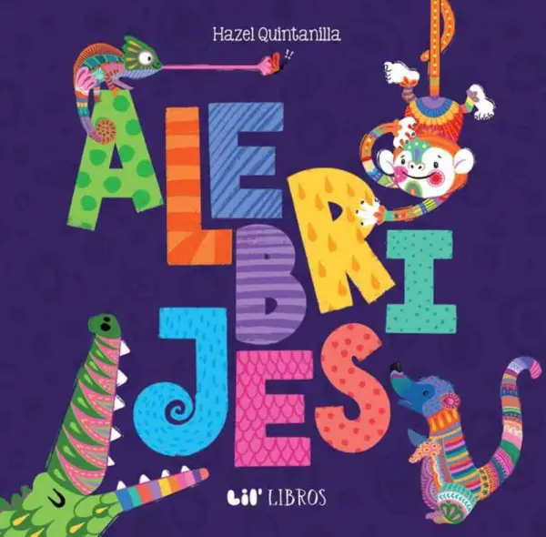 LIL LIBROS: Alebrijes: Animals / Animales: A Bilingual Book on Animals (Board Book)