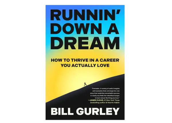 Runnin' Down a Dream: How to Thrive in a Career You Actually Love