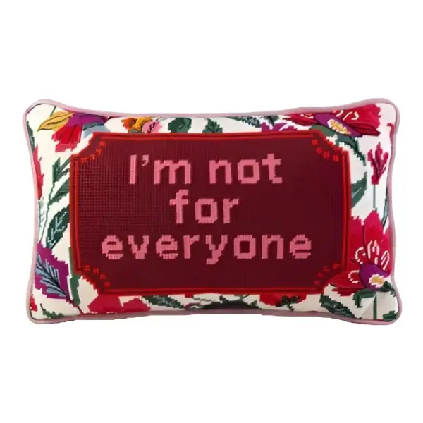 Not For Everyone Needlepoint Pillow