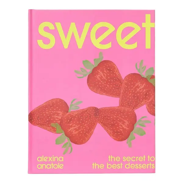 Sweet: The Secret to the Best Desserts