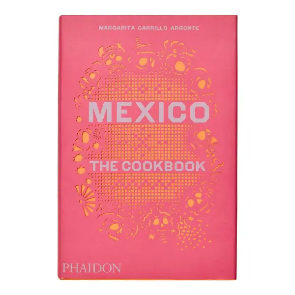Mexico: The Cookbook