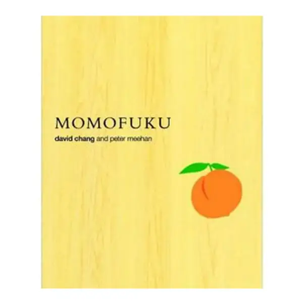 Momofuku: A Cookbook