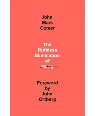 The Ruthless Elimination Of Hurry
