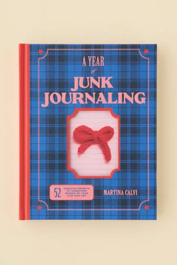 A Year Of Junk Journaling: 52 Creative Prompts To Transform Scraps Of Your Life Into Art By Martina Calvi