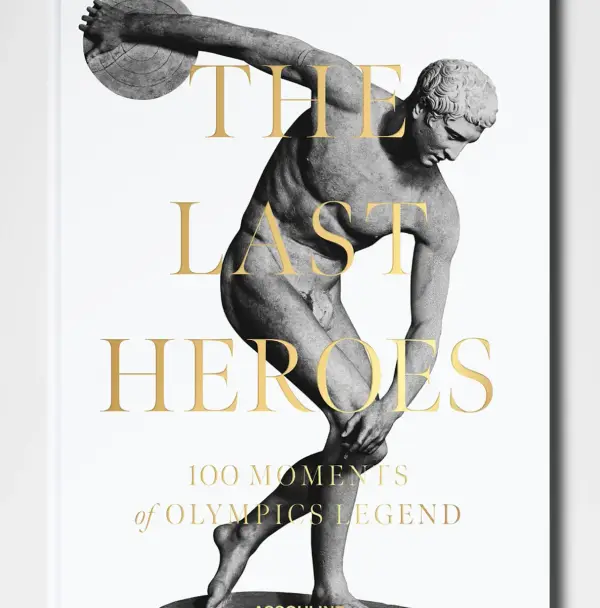 The Last Heroes: 100 Moments of Olympics Legend