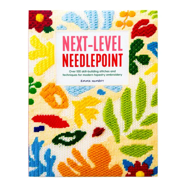 Next Level Needlepoint Over 100 Skills