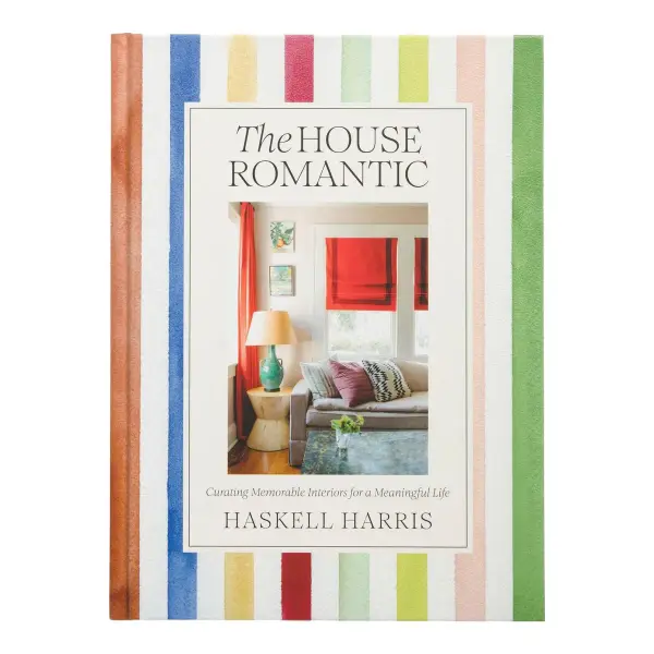 The House Romantic: Curating Memorable Interiors for a Meaningful Life